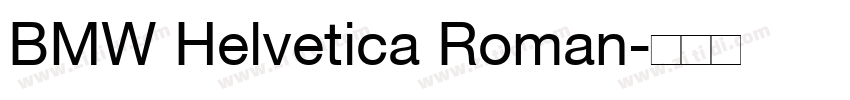 BMW Helvetica Roman字体转换